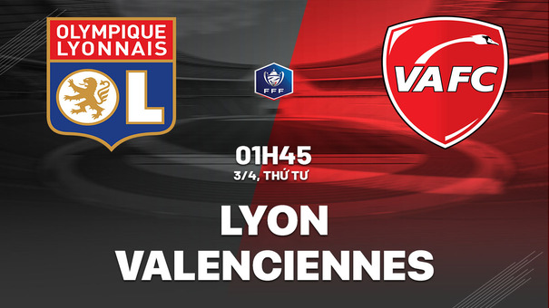 Nhận định bóng đá Lyon vs Valenciennes 1h45 ngày 3/4 (Cúp QG Pháp 2023/24). Hãy đến 789BET cá cược bóng đá để biết thêm thông tin nhé .