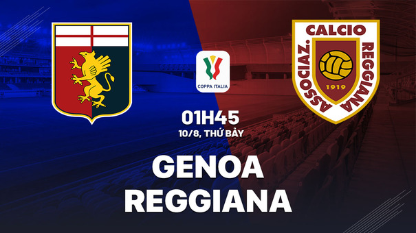 Nhận định bóng đá Genoa vs Reggiana 1h45 ngày 10/8 (Coppa Italia 2024/25). Hãy đến 789BET cá cược bóng đá .