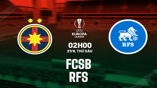 Nhận định bóng đá FCSB vs RFS 2h00 ngày 27/9 (Europa League 2024/25). Hãy đến 789BET cá cược bóng đá .